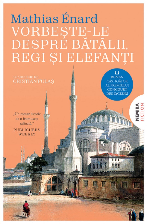 Cartea Vorbeste-le despre batalii, regi si elefanti de Mathias Enard