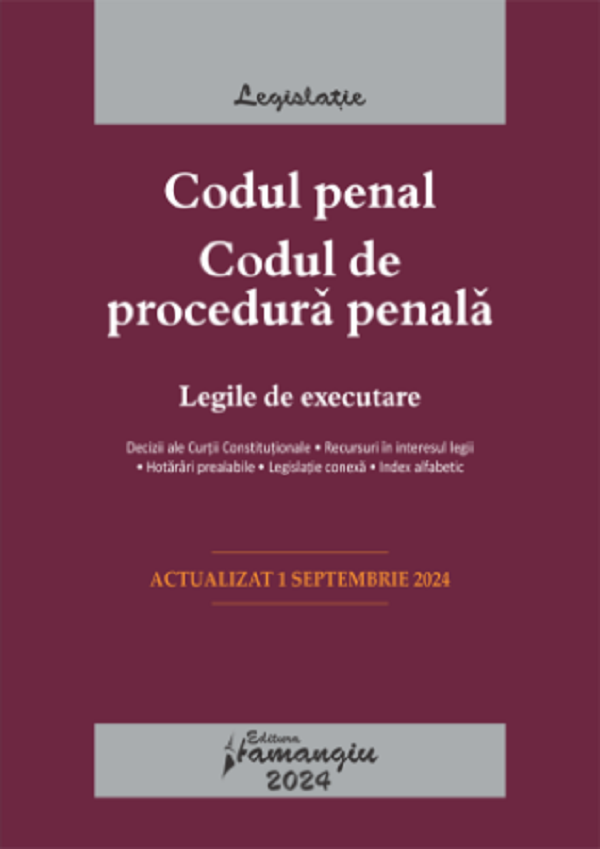 Codul penal. Codul de procedura penala. Legile de executare Act. 1 Septembrie 2024,  – copertă
