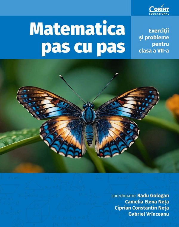 Cartea Matematica pas cu pas. Exercitii si probleme Ed.2 - Clasa 7 de Radu Gologan