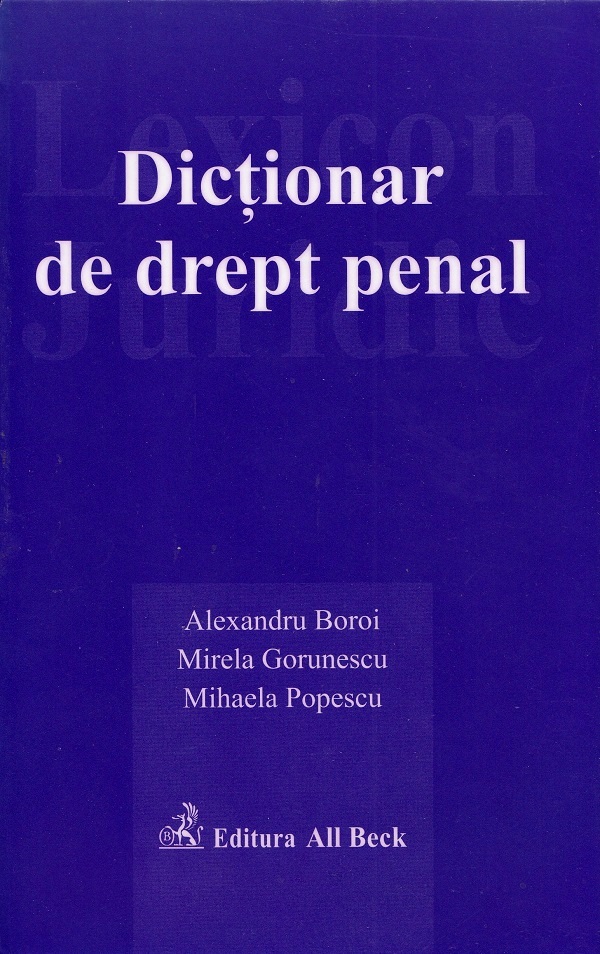Cartea Dictionar de drept penal de Dictionar de drept penal