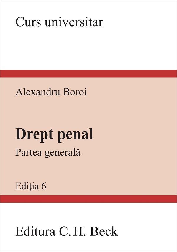 Cartea Drept penal. Partea generala Ed.6 de Alexandru Boroi