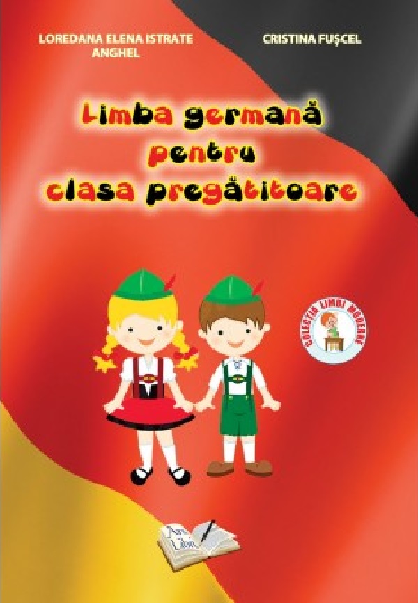 Cartea Limba germana pentru clasa pregatitoare Ed.2024 de Limba germana pentru clasa pregatitoare Ed.2024