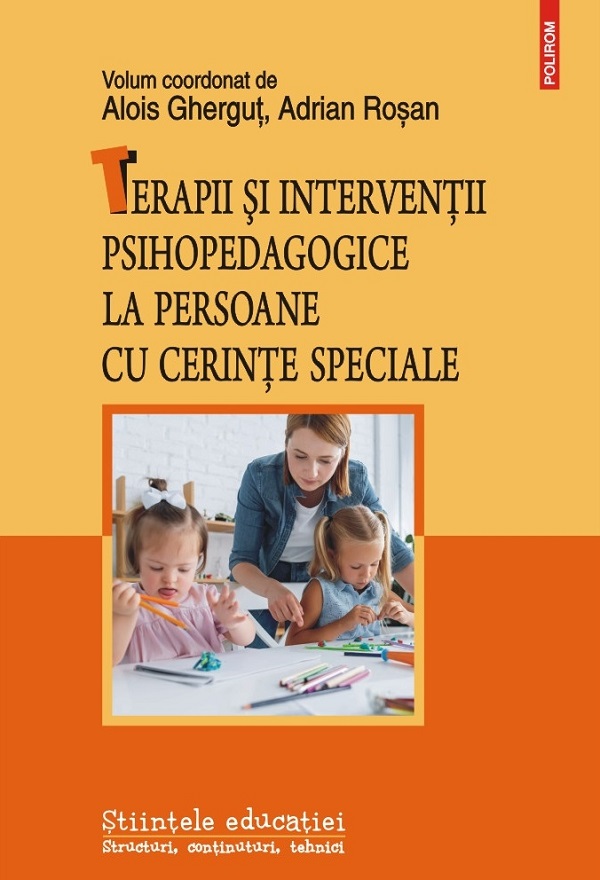 Cartea Terapii si interventii psihopedagogice la persoane cu cerinte speciale de Adrian Rosan