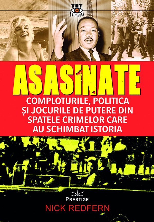 Cartea Asasinate. Comploturile, politica si jocurile de putere de Nick Redfern