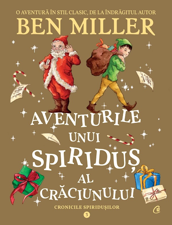 Cartea Aventurile unui spiridus al Craciunului. Seria Cronicile spiridusilor Vol.3 de Ben Miller