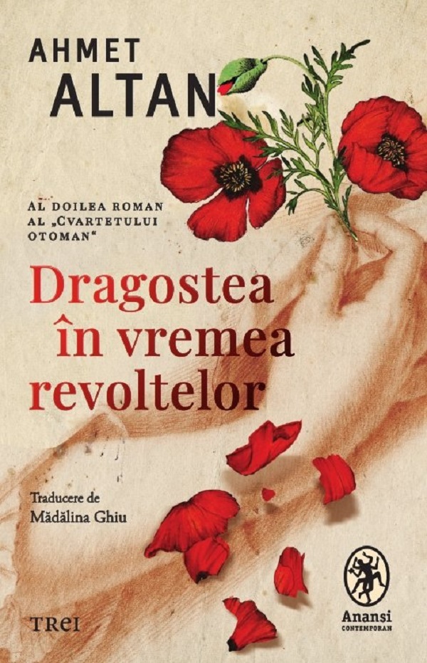 Cartea Dragostea in vremea revoltelor de Ahmet Altan