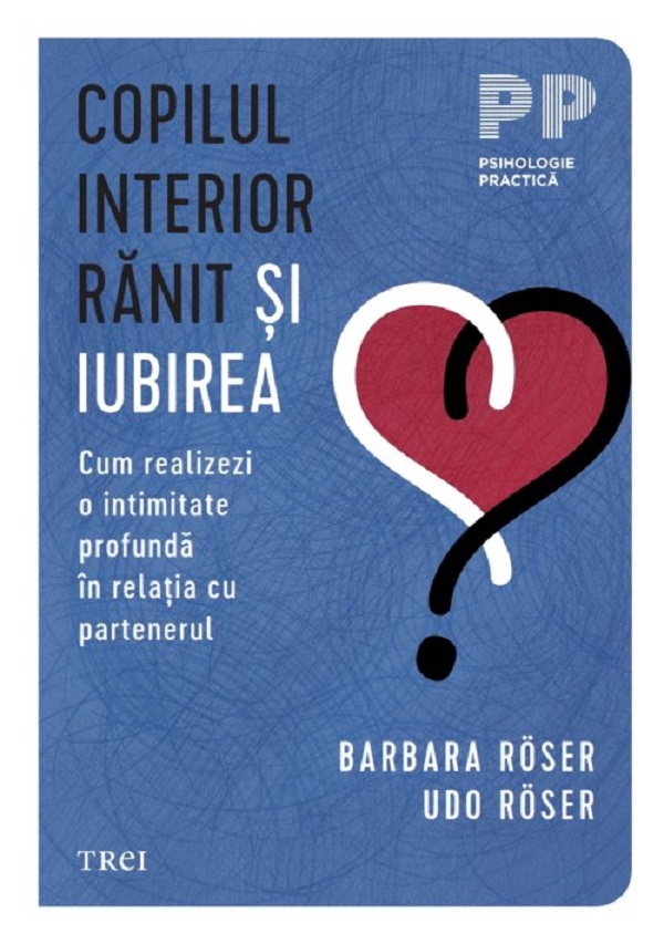 Cartea Copilul interior ranit si iubirea de Copilul interior ranit si iubirea