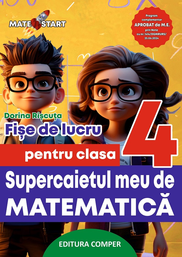 Cartea Supercaietul meu de matematica - Clasa 4 - Fise de lucru de Dorina Riscuta