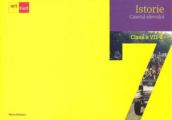 Cartea Istorie - Clasa 7 - Caietul elevului de Maria Ochescu