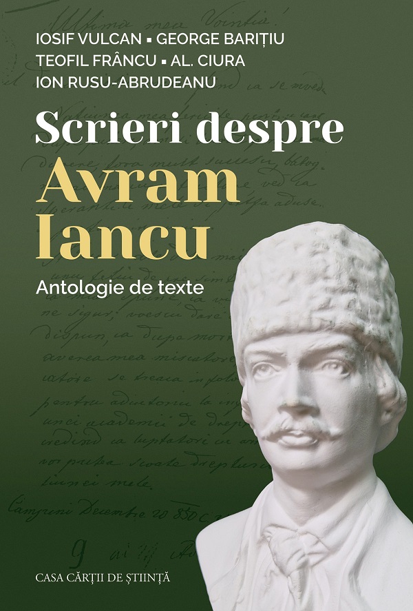 Cartea Scrieri despre Avram Iancu. Antologie de texte de Scrieri despre Avram Iancu. Antologie de texte