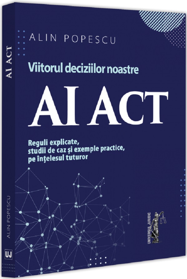 Cartea AI Act. Viitorul deciziilor noastre de Alin Popescu