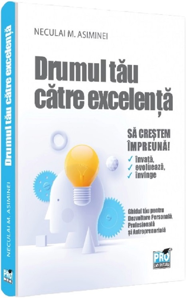 Cartea Drumul tau catre excelenta