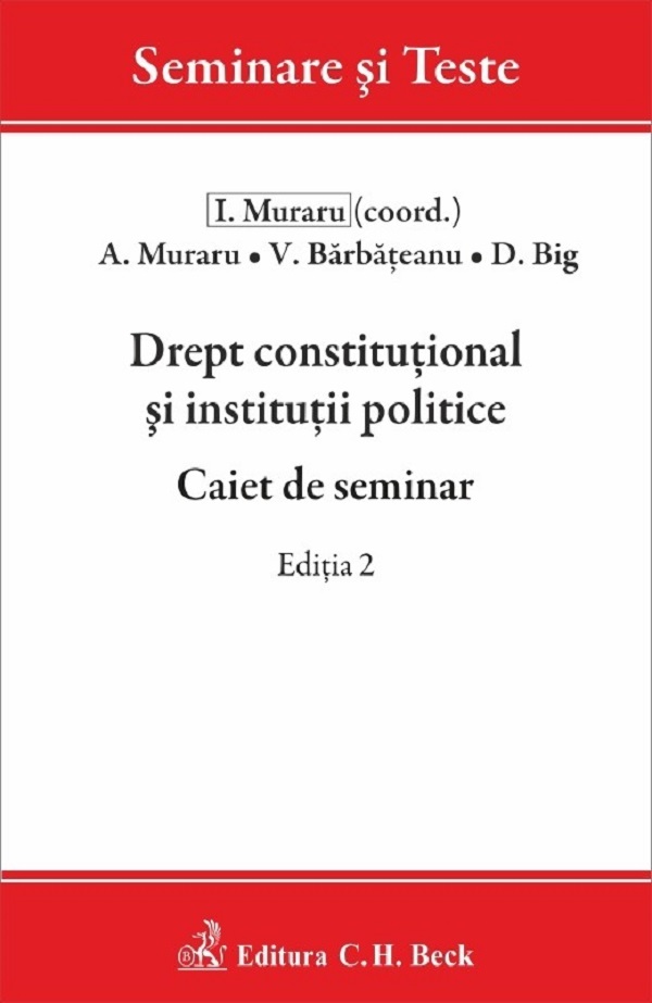 Cartea Drept constitutional si institutii politice. Caiet de seminar Ed.2 de Andrei Muraru
