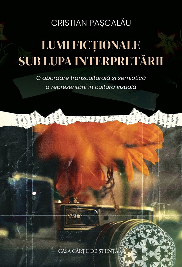 Cartea Lumi fictionale sub lupa interpretarii de Cristian Pascalau