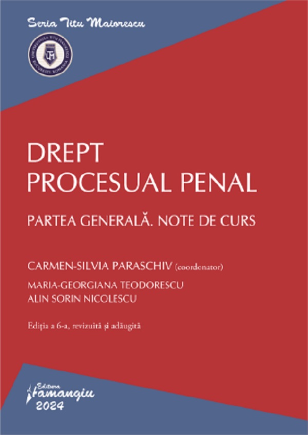 Cartea Drept procesual penal. Partea generala. Note de curs Ed.6