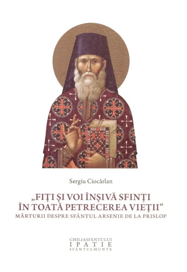Cartea Fiti voi insiva sfinti in toata petrecerea vietii de Sergiu Ciocarlan