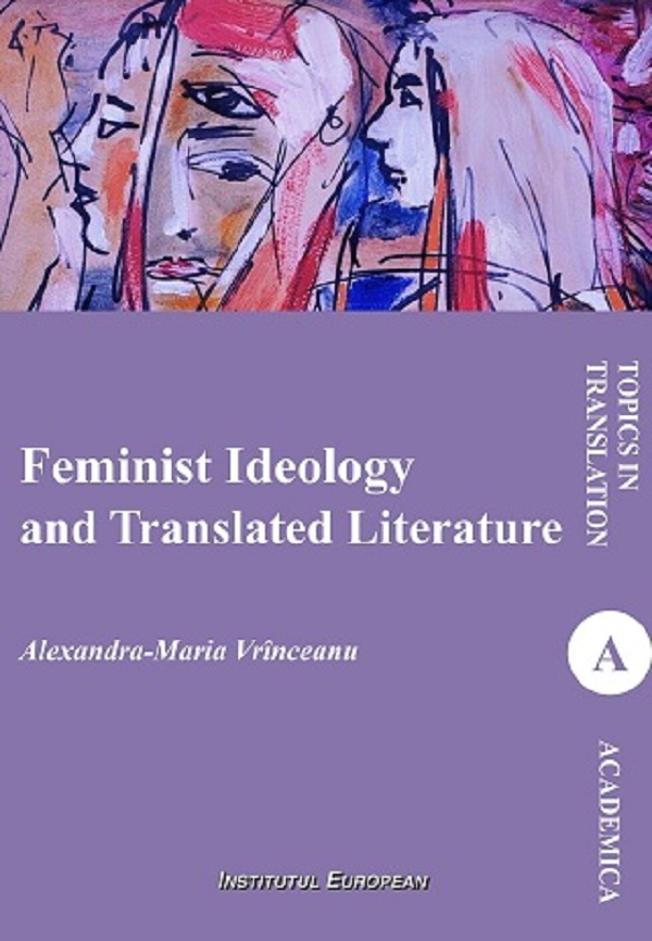 Cartea Feminist Ideology and Translated Literature de Alexandra-Maria Vrinceanu