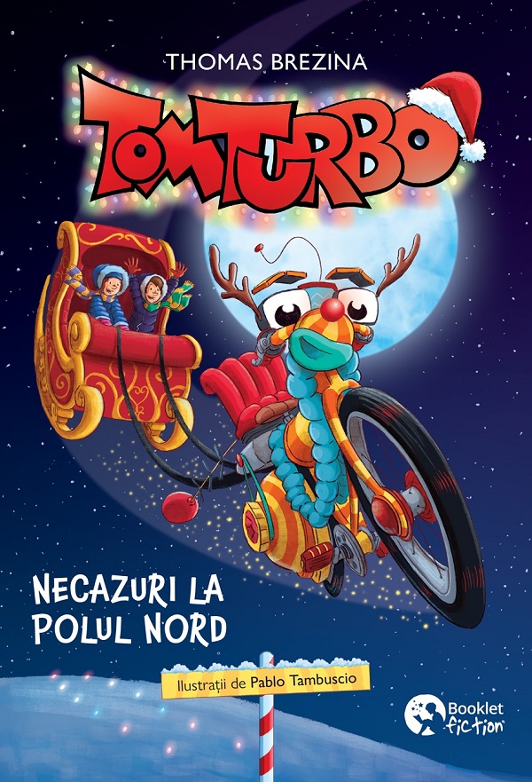 Cartea Tom Turbo: Necazuri la Polul Nord de Tom Turbo: Necazuri la Polul Nord