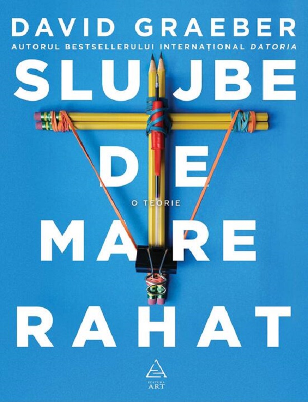Cartea Slujbe de mare rahat de David Graeber