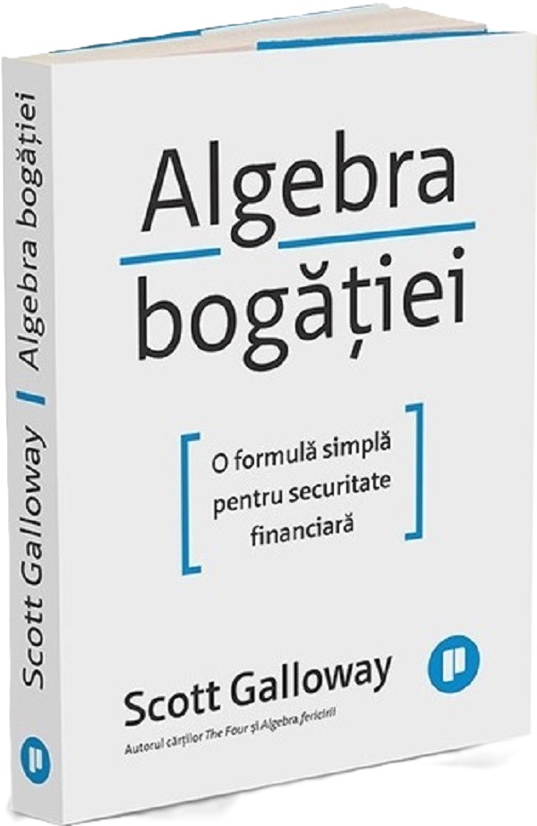 Cartea Algebra bogatiei. O formula simpla pentru securitate financiara de Algebra bogatiei. O formula simpla pentru securitate financiara