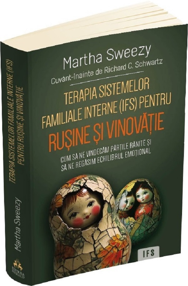 Cartea Terapia sistemelor familiale interne (IFS) pentru rusine si vinovatie de Martha Sweezy