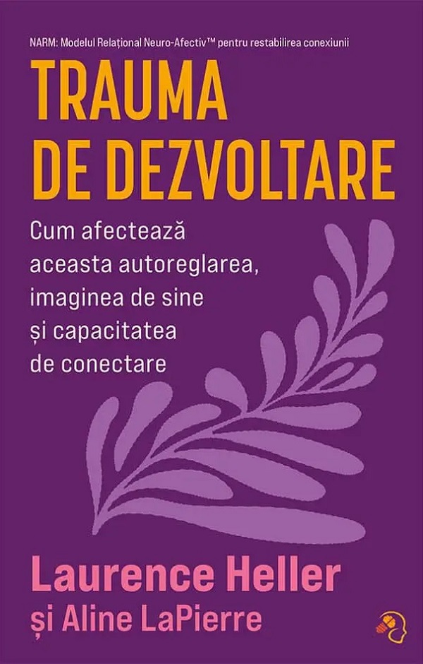 Cartea Trauma de dezvoltare de Laurence Heller