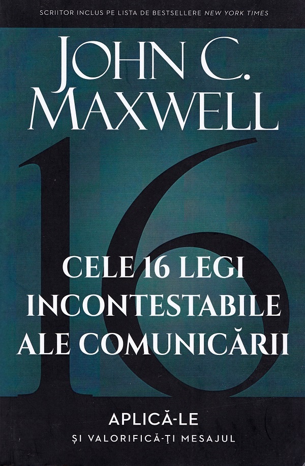 Cartea Cele 16 legi incontestabile ale comunicarii de John C. Maxwell