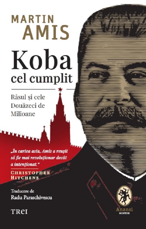 Cartea Koba cel cumplit. Rasul si cele douazeci de milioane de Martin Amis