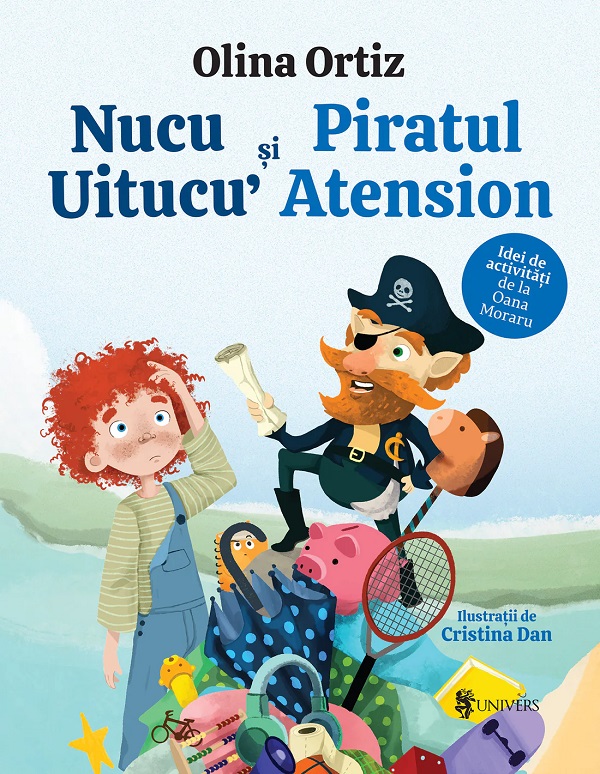 Cartea Nucu Uitucu si Piratul Atension de Olina Ortiz