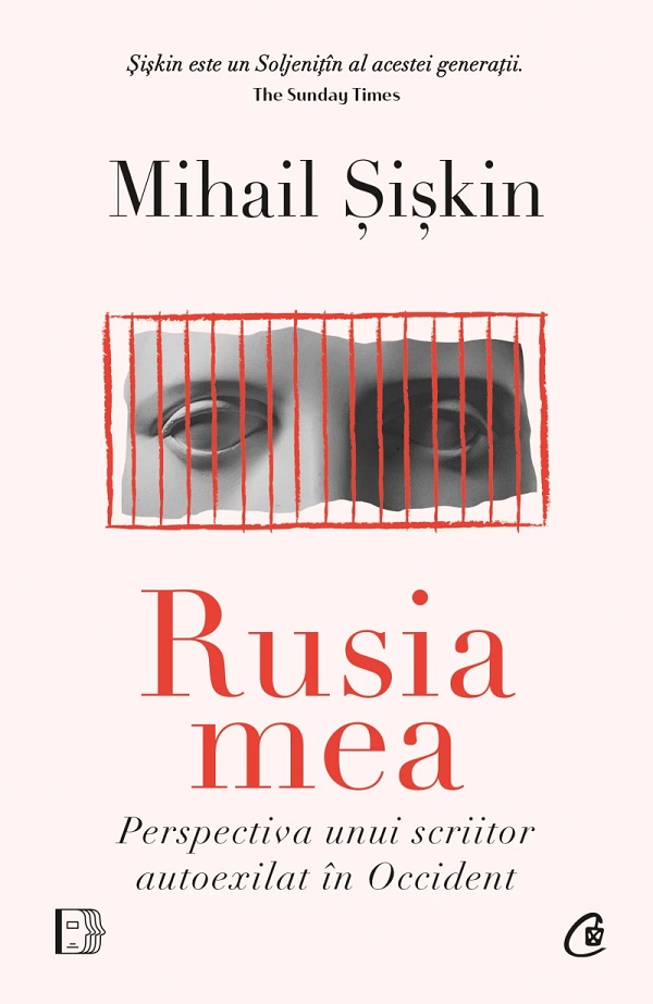 Cartea Rusia mea. Perspectiva unui scriitor autoexilat in Occident de Mihail Siskin