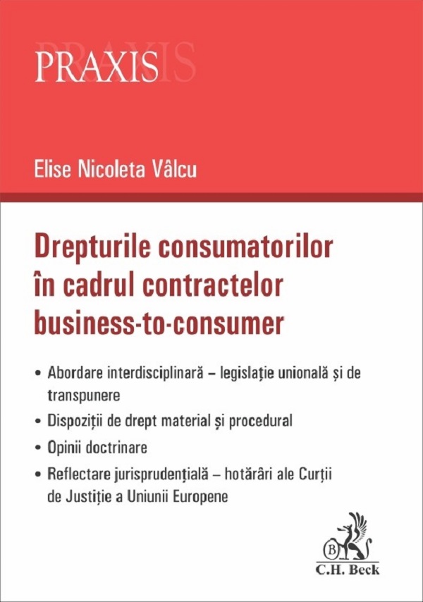 Cartea Drepturile consumatorilor in cadrul contractelor business-to-consumer de Drepturile consumatorilor in cadrul contractelor business-to-consumer