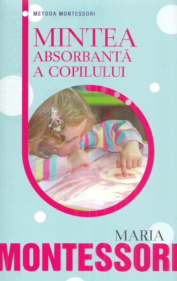 Cartea Mintea absorbanta a copilului de Mintea absorbanta a copilului