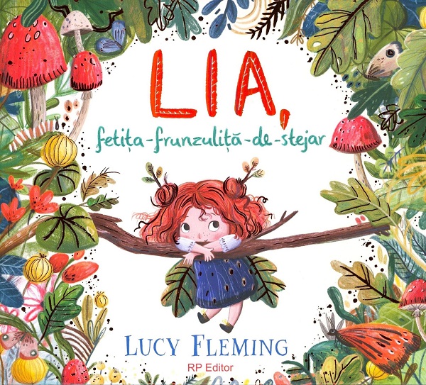 Cartea Lia, fetita-frunzulita-de-stejar de Lucy Fleming