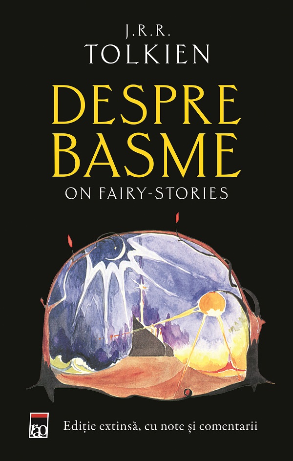 Cartea Despre basme. On Fairy-stories de J.R.R. Tolkien