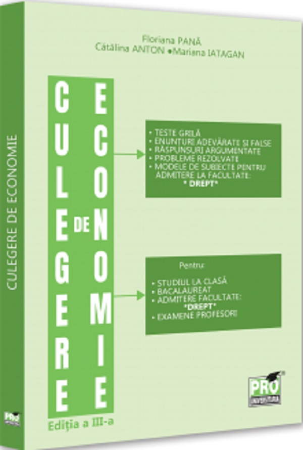Cartea Culegere de economie pentru admiterea la Facultatea de Drept Ed.3 de Mariana Iatagan