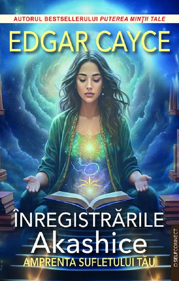 Cartea Inregistrarile Akashice. Amprenta sufletului tau de Edgar Cayce