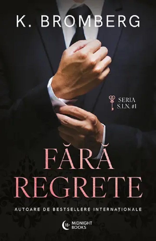 Cartea Fara regrete. Seria S.I.N. Vol.1 de K. Bromberg