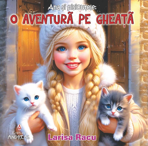 Cartea Ana si pisicutele: O aventura pe gheata de Ana si pisicutele: O aventura pe gheata