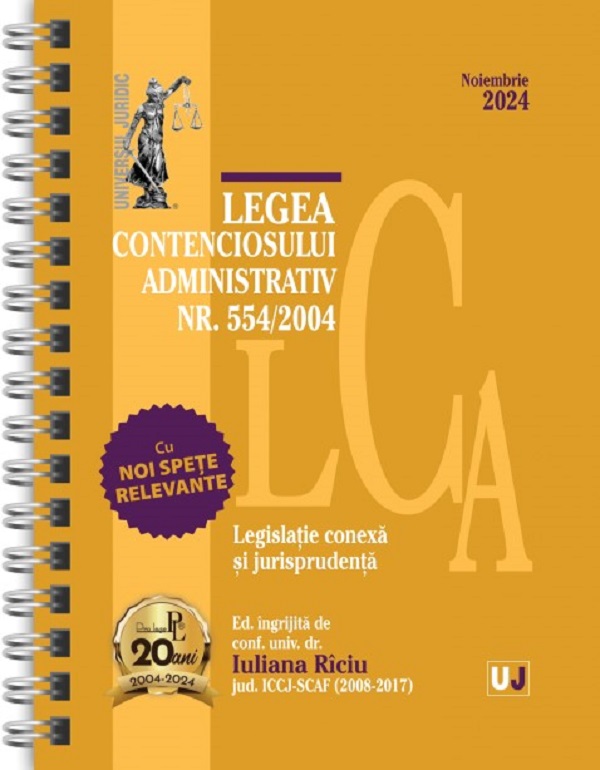 Cartea Legea contenciosului administrativ Nr. 554 din 2004 Noiembrie 2024 Ed. Spiralata de Legea contenciosului administrativ Nr. 554 din 2004 Noiembrie 2024 Ed. Spiralata