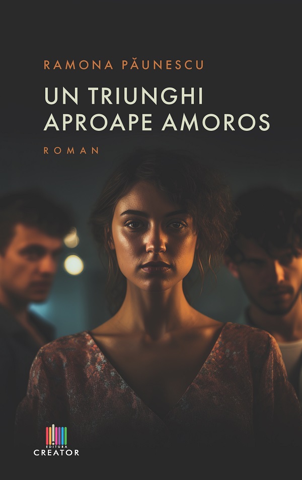 Cartea Un triunghi aproape amoros de Ramona Paunescu
