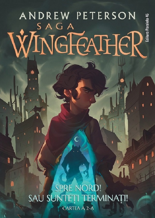 Cartea Spre Nord! Sau sunteti terminati!. Saga Wingfeather Vol.2 de Spre Nord! Sau sunteti terminati!. Saga Wingfeather Vol.2