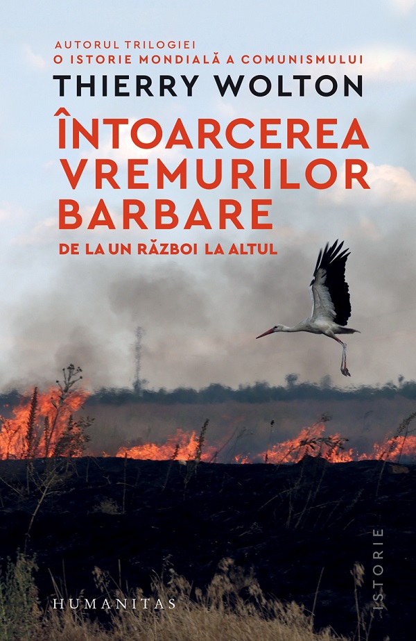 Cartea Intoarcerea vremurilor barbare de Thierry Wolton