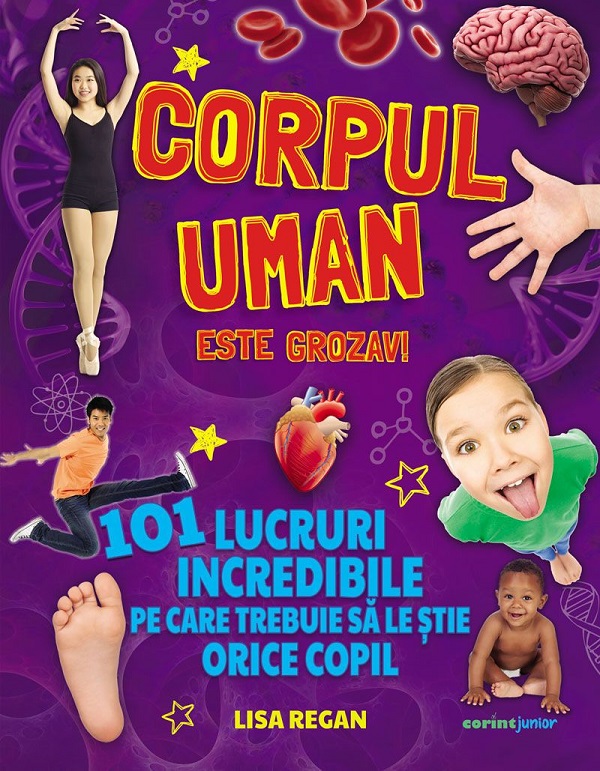 Cartea Corpul uman este grozav! 101 lucruri incredibile de Corpul uman este grozav! 101 lucruri incredibile