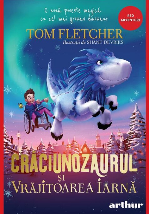 Cartea Craciunozaurul si Vrajitoarea Iarna de Tom Fletcher