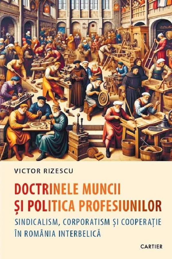 Cartea Doctrinele muncii si politica profesiunilor de Doctrinele muncii si politica profesiunilor