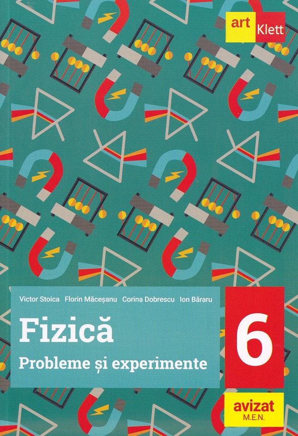 Cartea Fizica - Clasa 6 - Probleme si experimente de Fizica - Clasa 6 - Probleme si experimente