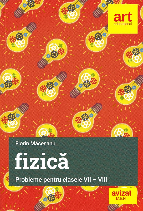 Cartea Probleme de fizica - Clasele 7-8 de Florin Macesanu