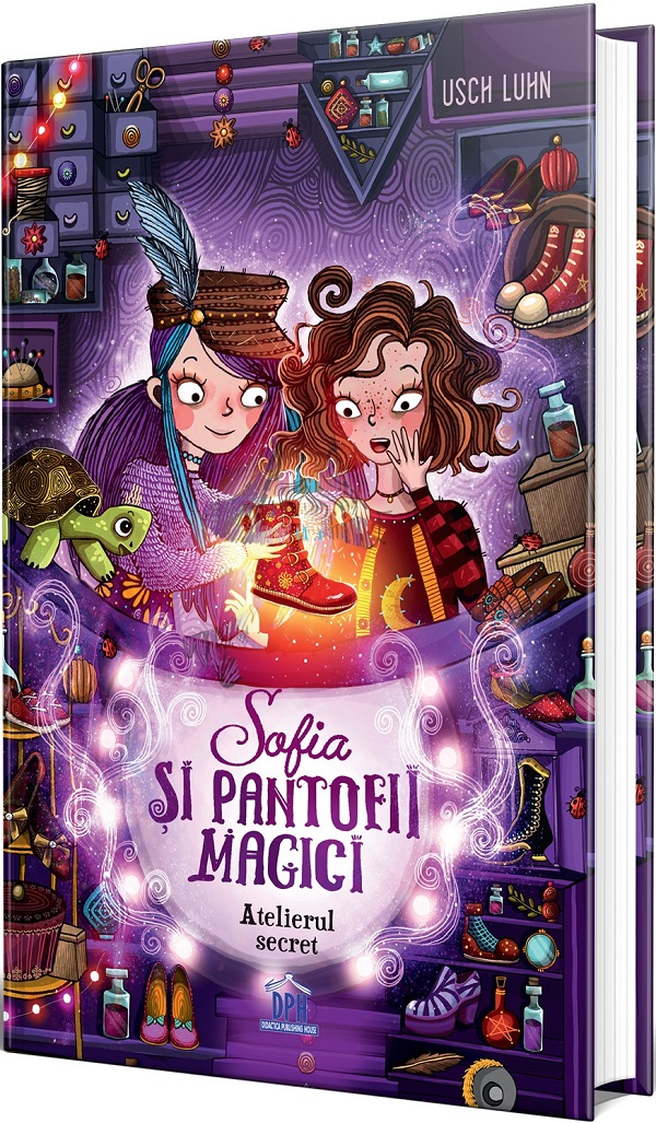 Cartea Sofia si pantofii magici Vol.1: Atelierul secret de Sofia si pantofii magici Vol.1: Atelierul secret