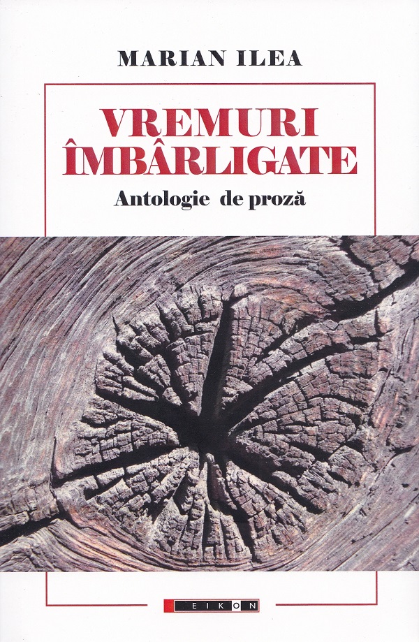 Cartea Vremuri imbarligate de Marian Ilea