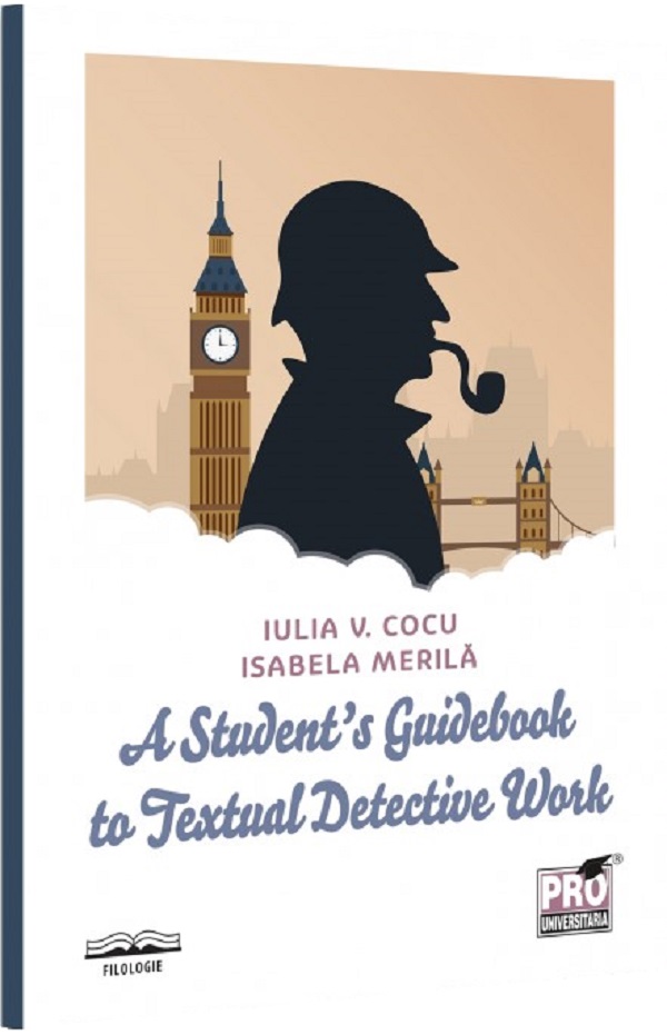 Cartea A Student's Guidebook to Textual Detective Work de Isabela Merila